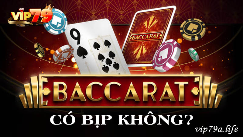 baccarat có bịp không