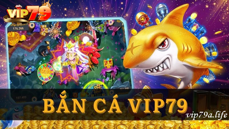 Bắn cá vip79