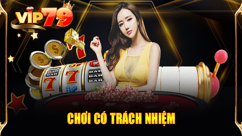 Khi chơi game tại Vip79 đòi hỏi bạn cần phải có trách nhiệm khi chơi Khi chơi game tại Vip79 đòi hỏi bạn cần phải có trách nhiệm khi chơi