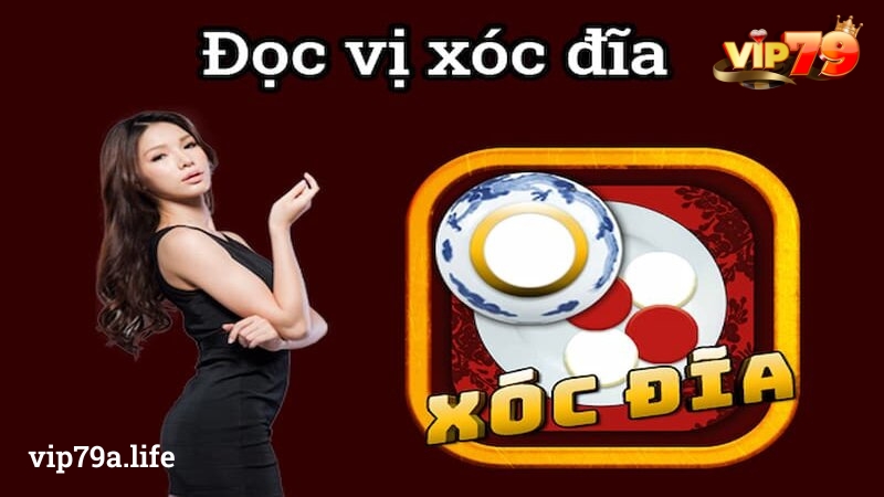 Đọc vị xóc đĩa vip79