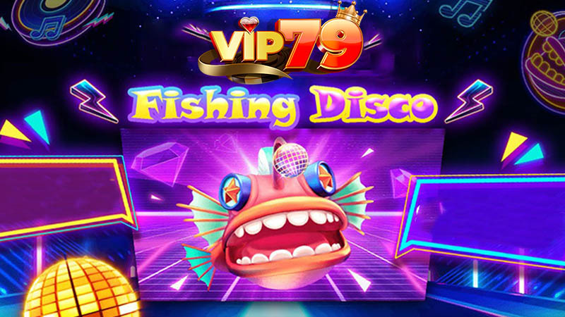 Fishing Disco vip79